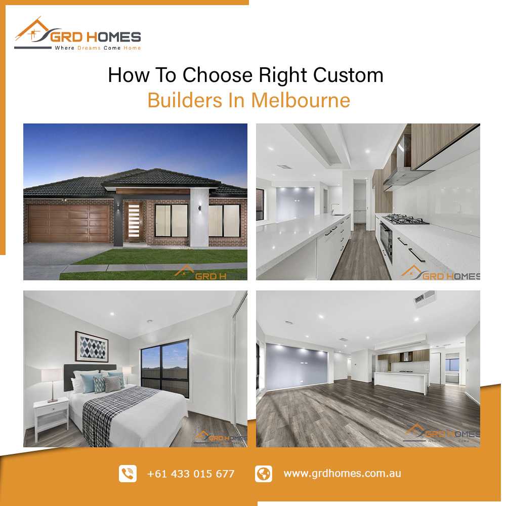 How To Choose Right Custom Builders In Melbourne